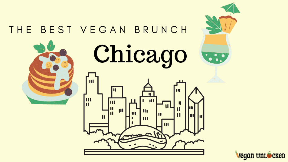 The Best Vegan Brunch In Chicago Vegan Unlocked