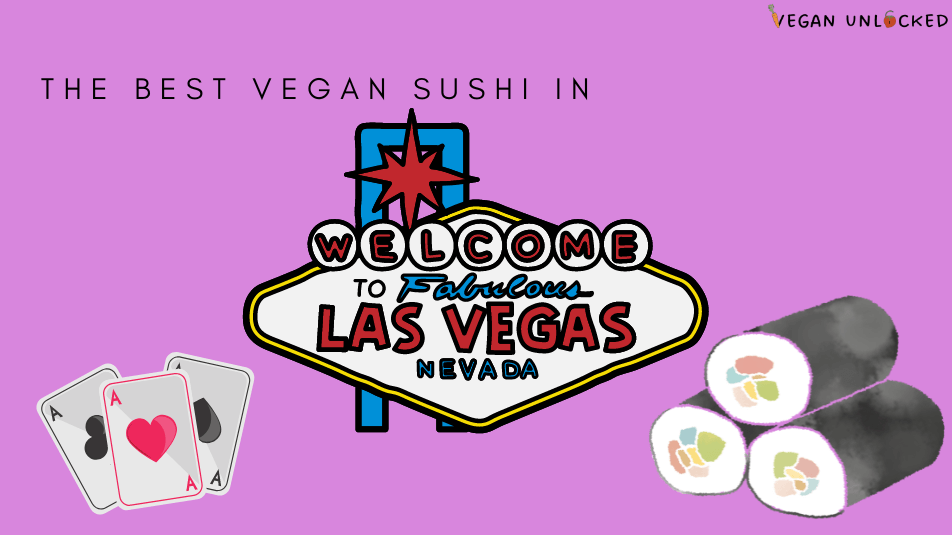 Vegan Sushi Vegas